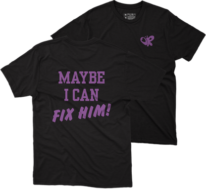 I Can Fix Him Playera (Corte Regular)