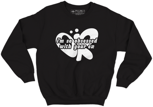 Obsessed Crewneck