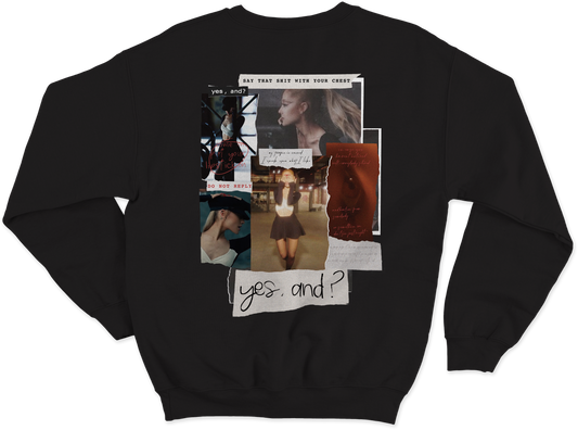 yes, and? [deluxe] Crewneck