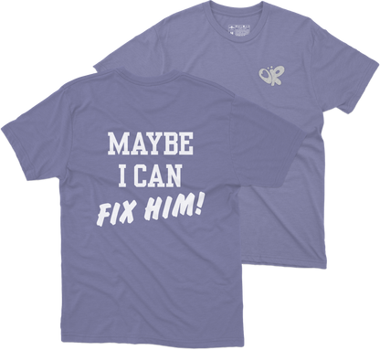 I Can Fix Him Playera (Corte Regular)